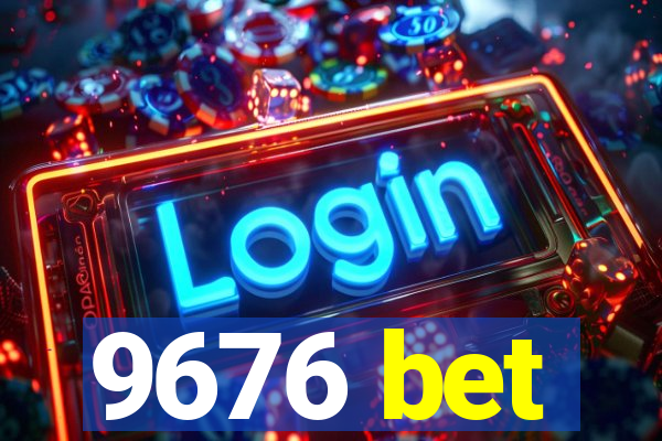 9676 bet
